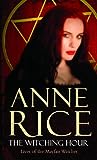 The Witching Hour by Anne Rice