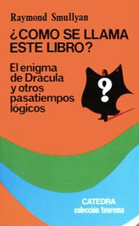 ¿Cómo Se Llama Este Libro? by Raymond M. Smullyan