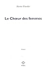 Le Chœur des femmes by Martin Winckler