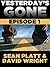 Yesterday's Gone: Episode 1 (Yesterday's Gone, #1)