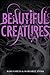 Beautiful Creatures (Caster Chronicles, #1)