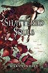 Shattered Souls by Mary Lindsey