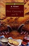 Five Children and It by E. Nesbit