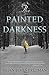 The Painted Darkness