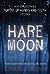 Hare Moon (The Forest of Ha...