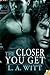 The Closer You Get (The Distance Between Us #2; Wilde's #4)