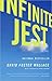 Infinite Jest by David Foster Wallace