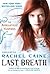 Last Breath (The Morganville Vampires, #11) by Rachel Caine