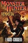 Monster Hunter Vendetta by Larry Correia