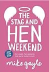 The Stag and Hen Weekend by Mike Gayle