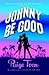 Johnny Be Good by Paige Toon