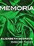 Memoria (Memoria, #1) by Elizabeth Segrave