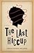 The Last Hiccup