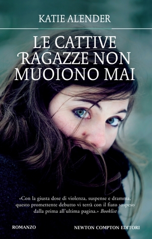 Le cattive ragazze non muoiono mai by Katie Alender