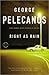 Right as Rain by George P. Pelecanos