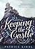 Keeping the Castle (Keeping...