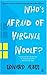 Who's Afraid of Virginia Woolf? by Edward Albee