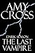 The Last Vampire (Dark Season, #1)