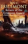 Return of the Crimson Guard (Novels of the Malazan Empire, #2)