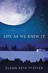 Life As We Knew It by Susan Beth Pfeffer