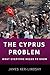 The Cyprus Problem: What Everyone Needs to Know®