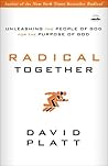 Radical Together by David     Platt