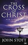 The Cross of Christ by John R.W. Stott