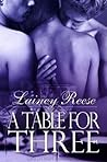 A Table for Three by Lainey Reese