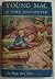 Young Mac of Fort Vancouver by Mary Jane Carr