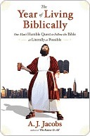 The Year of Living Biblically by A.J. Jacobs