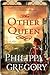 The Other Queen (The Plantagenet and Tudor Novels #15)