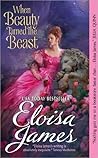 When Beauty Tamed the Beast by Eloisa James