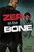 Zero at the Bone (Zero at the Bone, #1)