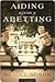 Aiding and Abetting: A Novel