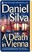 A Death In Vienna (Gabriel Allon, #4)