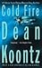 Cold Fire by Dean Koontz