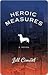 Heroic Measures by Jill Ciment