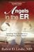 Angels in the ER by Robert D. Lesslie