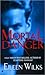 Mortal Danger by Eileen Wilks