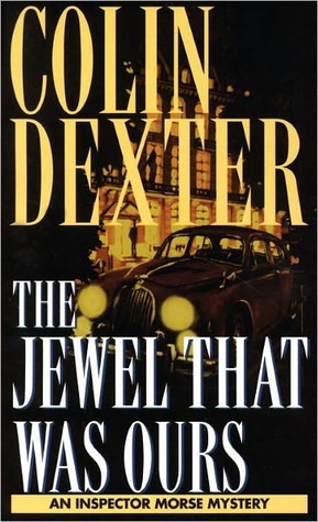 The Jewel That Was Ours by Colin Dexter