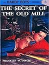 The Secret of the Old Mill (Hardy Boys, #3)