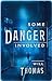 Some Danger Involved (Barker & Llewelyn, #1)