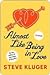 Almost Like Being in Love by Steve Kluger