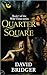 Quarter Square (Wild Times, #1) by David Bridger