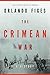 The Crimean War by Orlando Figes