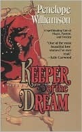 Keeper of the Dream by Penelope Williamson