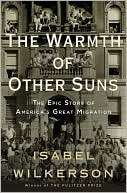 The Warmth of Other Suns by Isabel Wilkerson