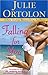 Falling for You by Julie Ortolon