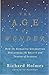 The Age of Wonder: How the Romantic Generation Discovered the Beauty and Terror of Science