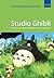 Studio Ghibli: The Films of Hayao Miyazaki and Isao Takahata